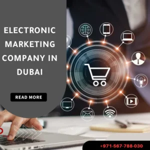 Electronic marketing company in Dubai